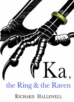 Ka, the Ring and the Raven