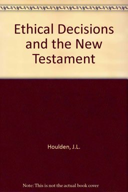 Ethical Decisions and the New Testament