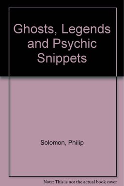 Ghosts, Legends and Psychic Snippets