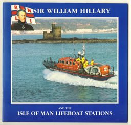 Sir William Hillary and the Isle of Man Lifeboat Stations