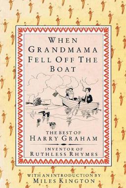 When Grandmama Fell off the Boat The Best of Harry Graham 2nd 9781873329412 Front Cover