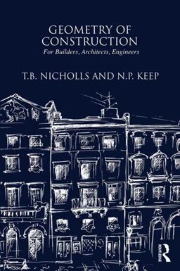 Geometry of Construction: for Builders, Architects, Engineers 2nd 9781873394892 Front Cover