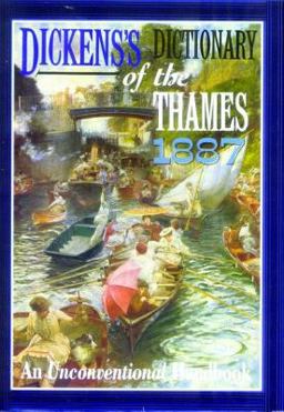 Dickens's Dictionary of the Thames 1887