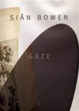 Siân Bowen - Gaze