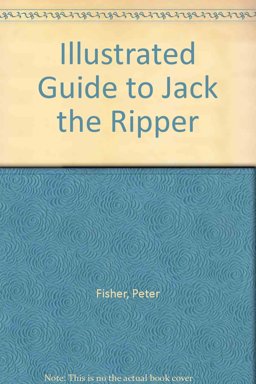 An Illustrated Guide to Jack the Ripper