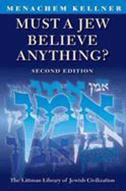Must a Jew Believe Anything?  9781874774495 Front Cover
