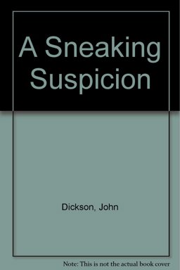 Sneaking Suspicion