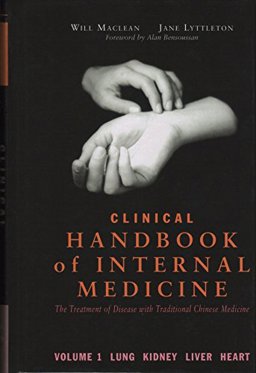 Clinical Handbook of Internal Medicine: The Treatment of Disease With Traditional Chinese Medicine 1st 9781875760930 Front Cover