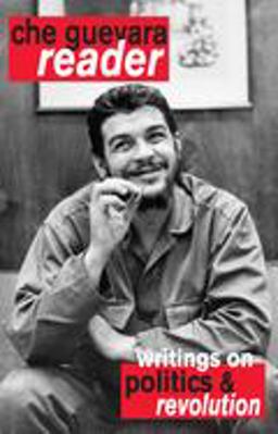Che Guevara Reader Writings on Politics and Revolution 2nd 9781876175696 Front Cover