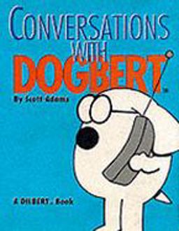 Conversations with Dogbert