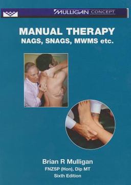 Manual Therapy NAGS, SNAGS, MWMS Etc 6th 9781877520037 Front Cover