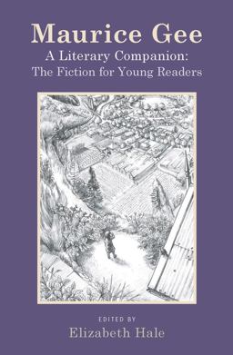 Maurice Gee A Literary Companion: the Fiction for Young Readers  9781877578847 Front Cover