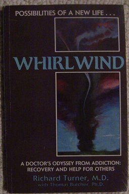 Whirlwind - A Doctor's Odyssey from Addiction