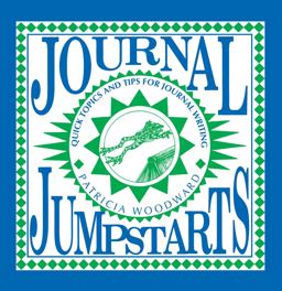 Journal Jumpstarts Quick Topics and Tips for Journal Writing 4th 9781877673153 Front Cover