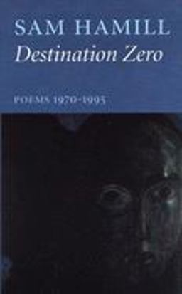 Destination Zero Poems 1970-1995  9781877727559 Front Cover