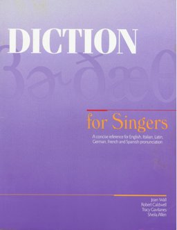 Diction for Singers : A Concise Reference for English, Italian, Latin, German, French, and Spanish Pronunciation  9781877761515 Front Cover