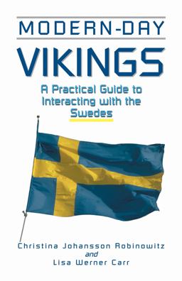 Modern-Day Vikings A Pracical Guide to Interacting with the Swedes  9781877864889 Front Cover