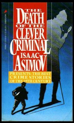 Isaac Asimov Presents the Best Crime Stories of the 19th Century
