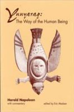 Yuuyaraq The Way of the Human Being  9781877962219 Front Cover