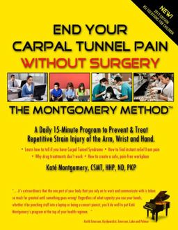 End Your Carpal Tunnel Pain Without Surgery 2012 Ed