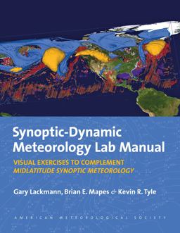 Synoptic-Dynamic Meteorology Lab Manual Visual Exercises to Complement Midlatitude Synoptic Meteorology  9781878220264 Front Cover
