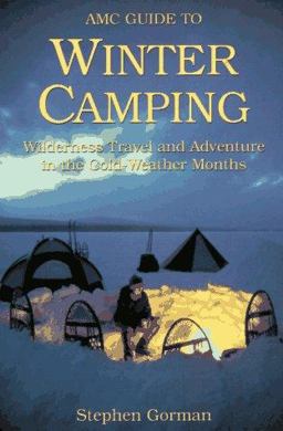 AMC Guide to Winter Camping 1st 9781878239099 Front Cover