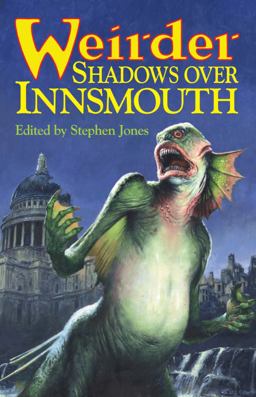 Weirder Shadows over Innsmouth