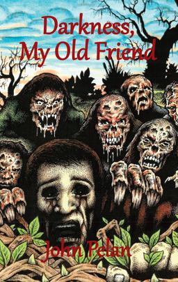 Darkness, My Old Friend