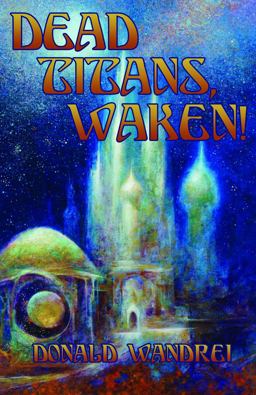 Dead Titans, Waken