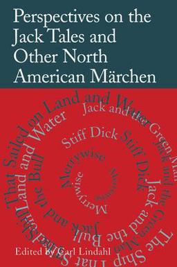 Perspectives on the Jack Tales and Other North American Märchen