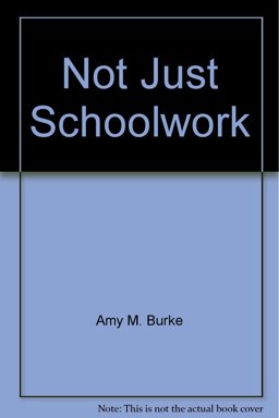 Not Just Schoolwork 3