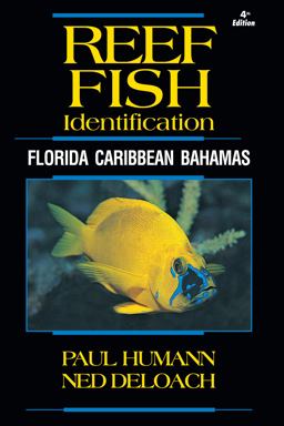 Reef Fish Identification 4th Edition Florida, Caribbean, Bahamas 4th 9781878348579 Front Cover