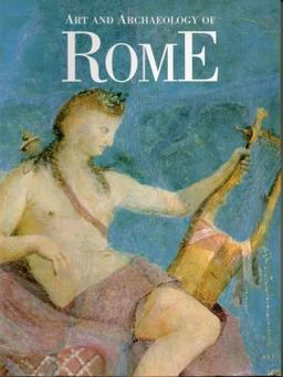 Art and Archaeology of Rome From Ancient Times to the Baroque  9781878351562 Front Cover