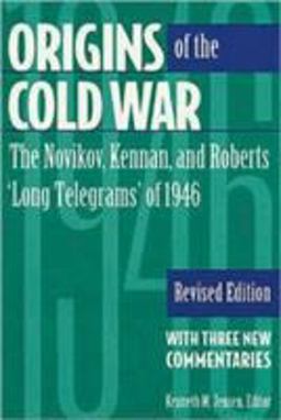 Origins of the Cold War The Novikov, Kennan, and Roberts 'Long Telegrams' of 1946 2nd 9781878379276 Front Cover