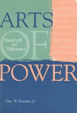 Arts of Power Statecraft and Diplomacy  9781878379658 Front Cover