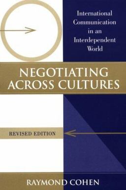 Negotiating Across Cultures International Communication in an Interdependent World 2nd 9781878379726 Front Cover