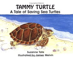 Tammy Turtle : A Tale of Saving Sea Turtles  9781878405050 Front Cover