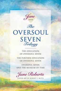 Oversoul Seven Trilogy The Education of Oversoul Seven, the Further Education of Oversoul Seven, Oversoul Seven and the Museum of Time  9781878424174 Front Cover