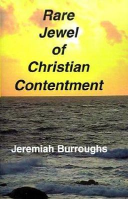 Rare Jewel of Christian Contentment Rare Jewel of Christian Contentment