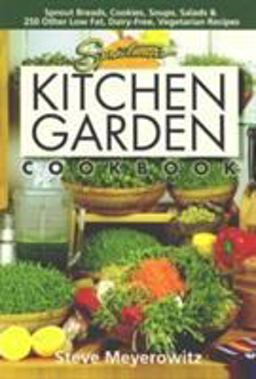 Sproutman's Kitchen Garden Cookbook