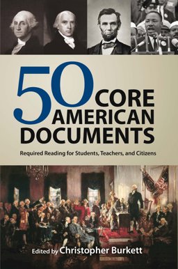 50 Core American Documents Required Reading for Students, Teachers and Citizens  9781878802262 Front Cover