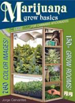 Marijuana Grow Basics The Easy Guide for Cannabis Aficionados  9781878823373 Front Cover