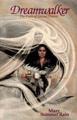 Dreamwalker The Path of Sacred Power  9781878901637 Front Cover