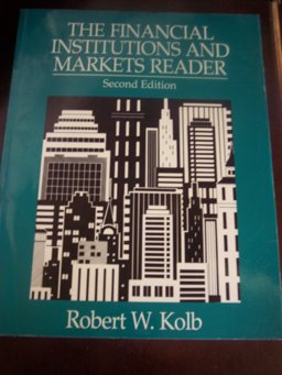 The Financial Institutions and Markets Reader