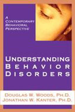 Understanding Behavior Disorders A Contemporary Behavioral Perspective  9781878978615 Front Cover