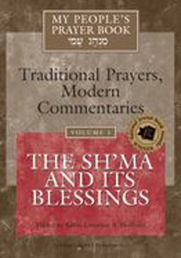 My People's Prayer Book Vol 1 The Sh'ma and Its Blessings  9781879045798 Front Cover