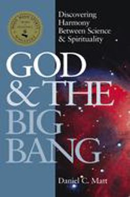 God and the Big Bang (1st Edition) Discovering Harmony Between Science and Spirituality  9781879045897 Front Cover