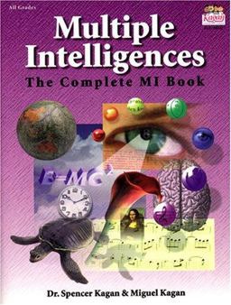 Multiple Intelligences, the Complete MI Book Evaluating the Theory. Validating the Vision. : the Complete MI Book  9781879097452 Front Cover