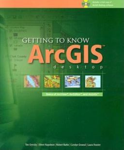 Getting to Know ArcGIS Desktop