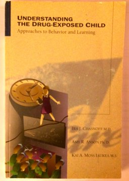 Understanding the Drug-Exposed Child